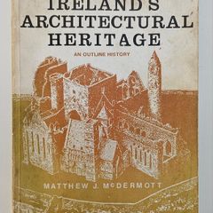 Irelands Architectural Heritage - Irish Architecture Book - Irish Building History Book