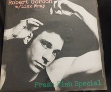 Robert Gordon w/ Link Wray Fresh fish supper lp