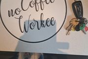 Metal Sign - No Coffee - No Workee