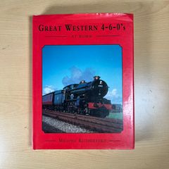 Great Western 4-6-0's at Work by Michael Rutherford - Trains