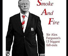 Smoke And Fire: Sir Alex Ferguson's 13 biggest fall-outs - Man Utd