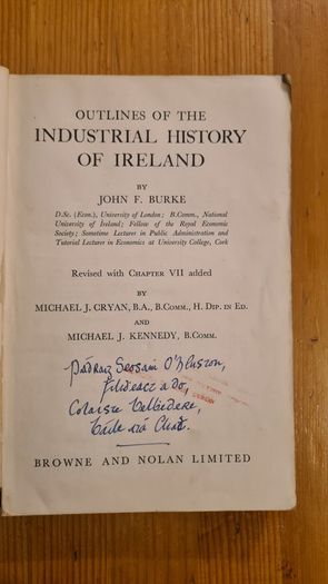 Outlines Of The Industrial History Of Ireland By John F Burke. VINTAGE FIRST EDITION. Hardback In Fair Condition. .