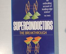 Superconductors - The Breakthrough by Robert M. Hazen