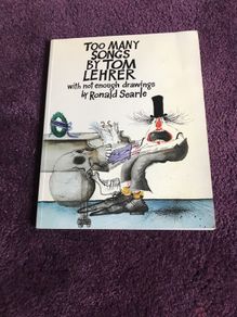 Too many songs by Tom Lehrer with not enough drawings by Ronald Searle