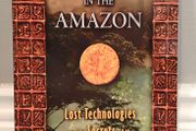 Atlantis in the Amazon: Lost Technologies and the Secrets of the Crespi Treasure
