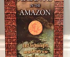 Atlantis in the Amazon: Lost Technologies and the Secrets of the Crespi Treasure
