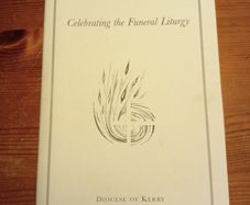 Celebrating the Funeral Liturgy. Diocese of Kerry  x3