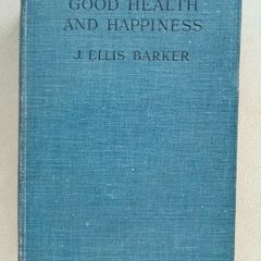 Antique Book - Good Health & Happiness - 1927
