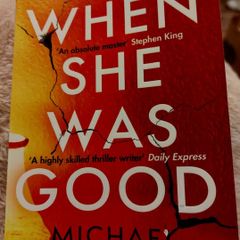 When She Was Good.  Michael Robotham. 4 books 10 euro