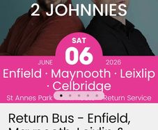 The 2 johnnies- 2x return bus tickets- Maynooth