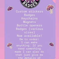 Custom badges, stickers etc