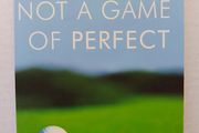 Golf Is Not A Game Of Perfect