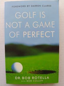 Golf Is Not A Game Of Perfect