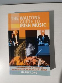 The Waltons Guide to Irish Music by Harry Long