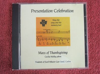 Music CD by SCOIL MHUIRE GAN SMAL (Carlow Town) - Presentation Celebration and Mass of Thanksgiving choir songs sung by the students (2011)