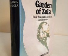 Garden of Zola: Emile Zola and his Novels for English Readers by Graham King (HQ78)