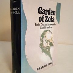 Garden of Zola: Emile Zola and his Novels for English Readers by Graham King (HQ78)