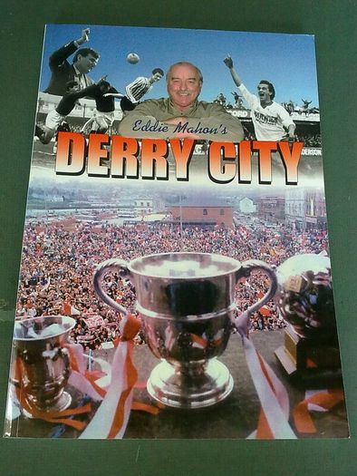 Eddie Mahon's Derry City Ireland Irish Sport