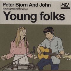 Peter, Bjorn & John Young folks 7"