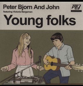 Peter, Bjorn & John Young folks 7"