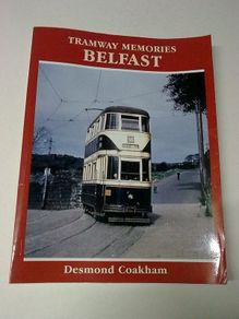 Tramway memories Belfast Ireland Trams Transport History