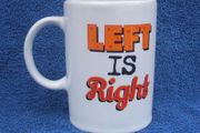 LEFT IS RIGHT (No Right Handers) - a novelty LEFT HANDED MUG (excellent condition)