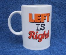 LEFT IS RIGHT (No Right Handers) - a novelty LEFT HANDED MUG (excellent condition)