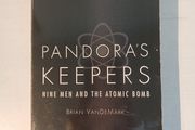 Pandora's Keepers - Nine Men and the Atomic Bomb by Brian VanDeMark