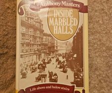 Inside Marble Halls. By Anthony Masters. Life Above And Below Stairs In The Hyde Park Hotel London. First Edition Second Print Hardback With Dustjacket In Good Condition. See Photos For Same.