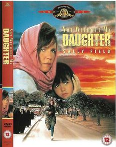 Not Without My Daughter Dvd Sally Field True Drama Rare Movie