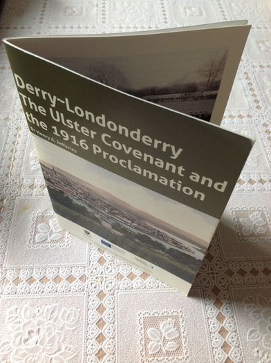 Derry-Londonderry. The Ulster Covenant and the 1916 Proclamation