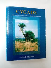 Cycads (Signed Hardback) - Nat Grobbelaar - Specialist Plant Book - Botany Book - Plant Reference Book