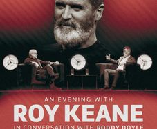 2 Tickets, Roy Keane in Conversation with Roddy Doyle