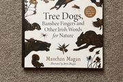 Tree Dogs, Banshee Fingers and Other Irish Words for Nature
