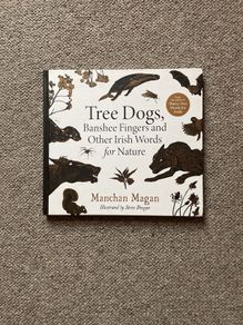 Tree Dogs, Banshee Fingers and Other Irish Words for Nature