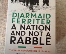 A Nation and Not a Rabble (Diarmaid Ferriter)