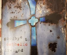Goodbye To Catholic Ireland by Mary Kenny