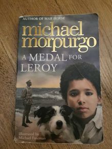 A Medal For Leroy by Michael Morpurgo