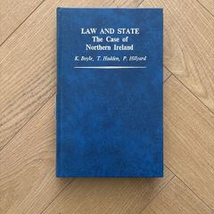 Law and State, The Case of Northern Ireland, K. Boyle, T. Hadwing P Hilgard 1975