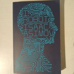 I, Robot by Issac Asimov