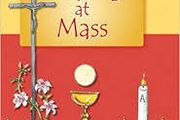 Praying At Mass - A Little Book To Help Children Understand 'what Happens At Mass'.