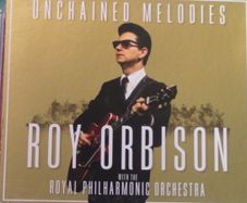 Roy Orbison with The Royal Philharmonic Orchestra - Unchained Melodies CD