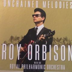 Roy Orbison with The Royal Philharmonic Orchestra - Unchained Melodies CD
