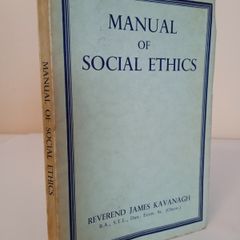 Manual of Social Ethics by Reverend James Kavanagh (HQ782)