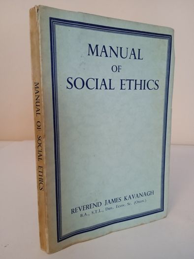 Manual of Social Ethics by Reverend James Kavanagh (HQ782)