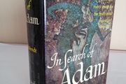 In Search of Adam: The Story of Man's Quest for the Truth about His Earliest Ancestors by Herbert Wendt. Translated from the German by James Cleugh (GT110)