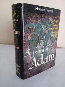 In Search of Adam: The Story of Man's Quest for the Truth about His Earliest Ancestors by Herbert Wendt. Translated from the German by James Cleugh (GT110)