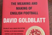 The Game of Our Lives The Meaning and Making of English Football