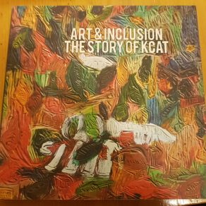 Art & Inclusion The Story  of Kcat