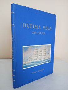 Ultima Vela. The Last Sail: The History of the Great Sailing Ships of the Modern Era by Tomaso Gropallo (PT93)